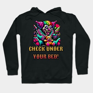 Check under your bed! Hoodie